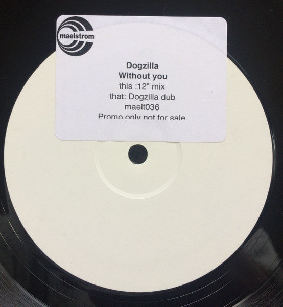 Dogzilla : Without You (12", W/Lbl)
