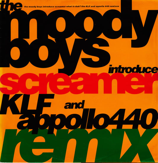 The Moody Boys Introduce Screamer : What Is Dub? (The KLF And Appollo 440 Remixes) (12")