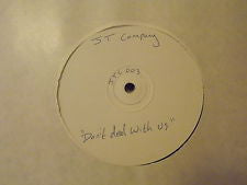 JT Company : Don't Deal With Us (12", S/Sided, W/Lbl)