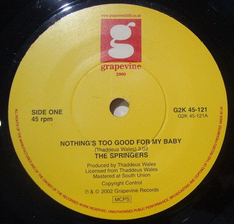 The Springers : Nothing's Too Good For My Baby (7")