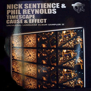 Nick Sentience & Phil Reynolds : Timescape / Cause & Effect (Universal Language Album Sampler II) (12", Smplr)