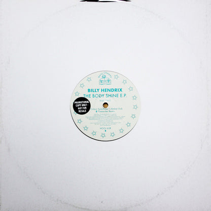 Billy Hendrix : The Body Shine E.P. (Disc Two) (12", Advance, EP)