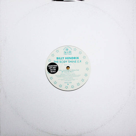 Billy Hendrix : The Body Shine E.P. (Disc Two) (12", Advance, EP)