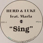 Herd & Luke Featuring Marla : Sing (12")