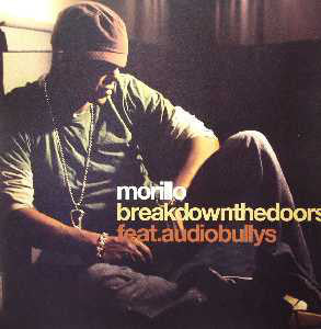 Morillo* Feat. Audio Bullys : Break Down The Doors (12")