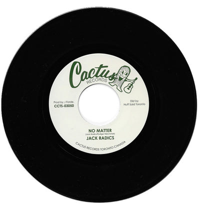 Jack Radics : No Matter (7", S/Sided)