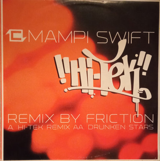 Mampi Swift : Hi-Tek (DJ Friction Remix) / Drunken Stars (12")