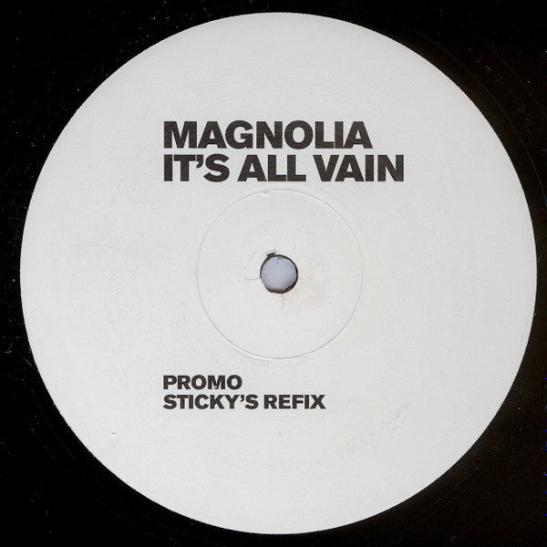 Magnolia : It's All Vain (Sticky's Refix) (12", S/Sided, Promo)