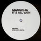 Magnolia : It's All Vain (Sticky's Refix) (12", S/Sided, Promo)