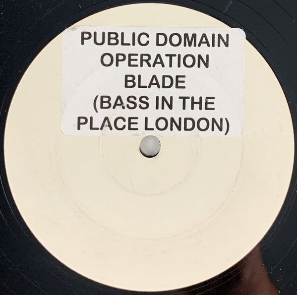 Public Domain : Operation Blade (Bass In The Place London) (12", W/Lbl, Sti)