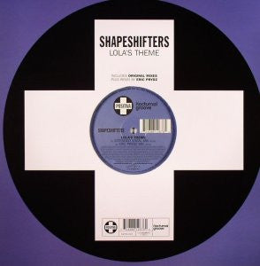 Shapeshifters : Lola's Theme (12")