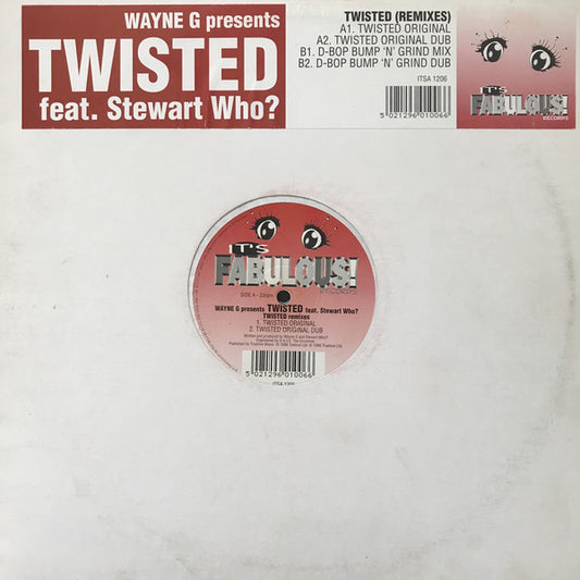 Wayne G Presents Twisted (10) Feat. Stewart Who? : Twisted (Remixes) (12")