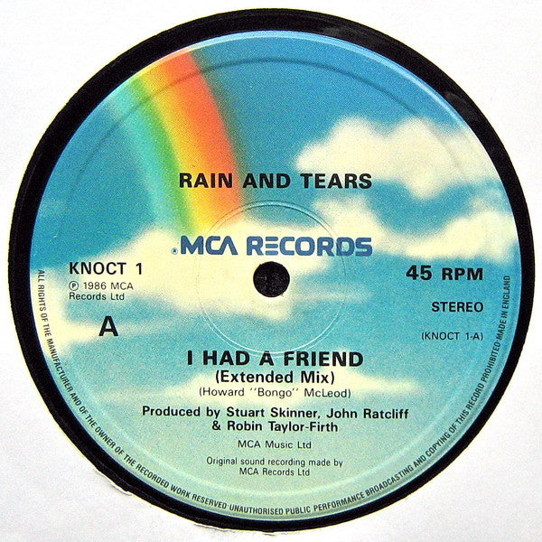Rain & Tears : I Had A Friend (12")
