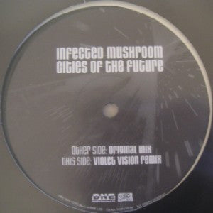 Infected Mushroom : Cities Of The Future (12")