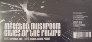 Infected Mushroom : Cities Of The Future (12")