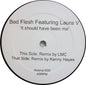Bed Flesh Featuring Laura V : It Should Have Been Me (12")