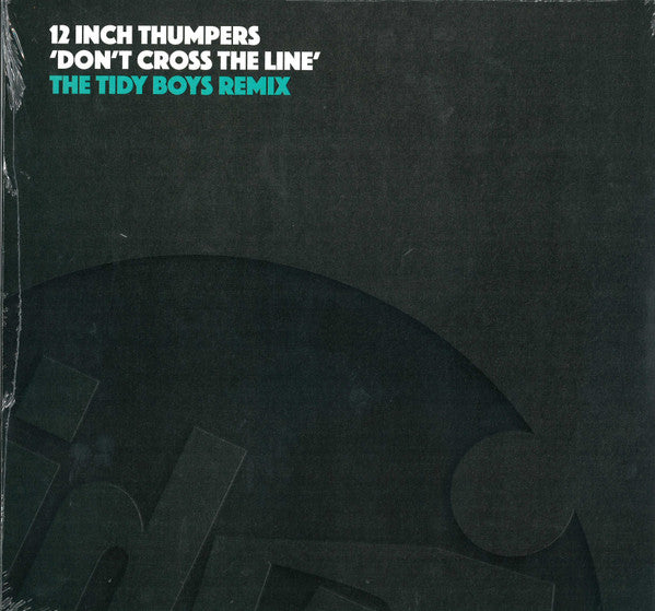 Sam Townend / 12 Inch Thumpers : Good Times / Don't Cross The Line (The Tidy Boys Remix) (12", Ltd, Tur)