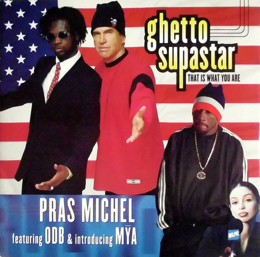 Pras Michel Featuring ODB* & Introducing Mya : Ghetto Supastar (That Is What You Are) (12")