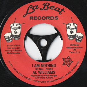 Al Williams (5) : I Am Nothing / I Am Nothing (Instrumental) (7", RE)
