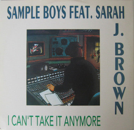 Sample Boys* Feat. Sarah J. Brown : I Can't Take It Anymore (12")