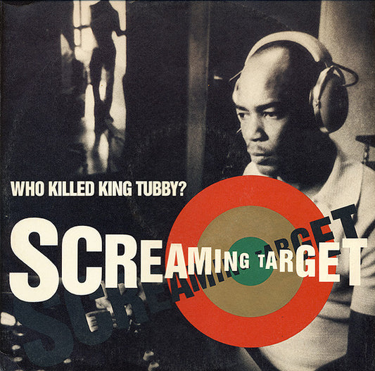 Screaming Target : Who Killed King Tubby? (12")