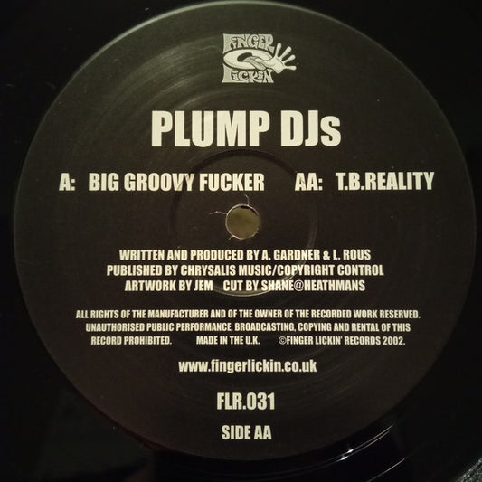 Plump DJs : Big Groovy Fucker / T.B.Reality (12")