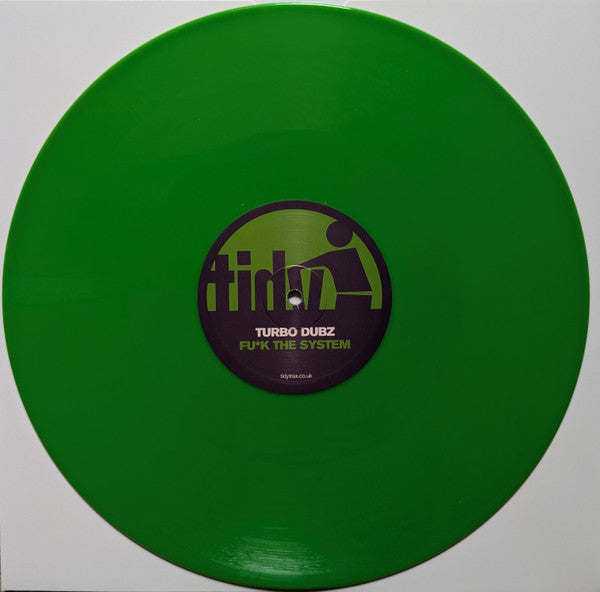Turbo Dubz : Fu*ck The System / Not What I Do / If You're Ready (12", Ltd, Gre)