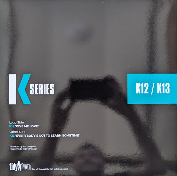 K Series* : Give Me Love / Everybody's Got To Learn Sometimes (12", Ltd, Whi)