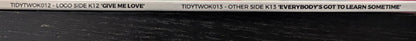K Series* : Give Me Love / Everybody's Got To Learn Sometimes (12", Ltd, Whi)