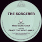 The Sorcerer : Mind Scratcher / Dance The Night Away (12")