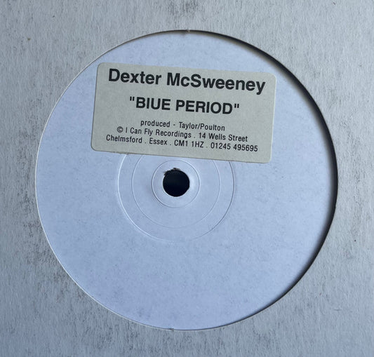 Dexter McSweeney : Biue Period (12", W/Lbl)