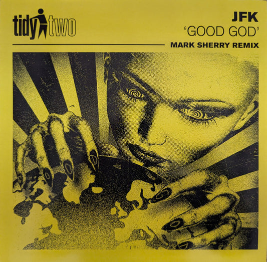 Rob Tissera / JFK : Uncontrollable Joy / Good God (Mark Sherry Remix) (12", Ltd)
