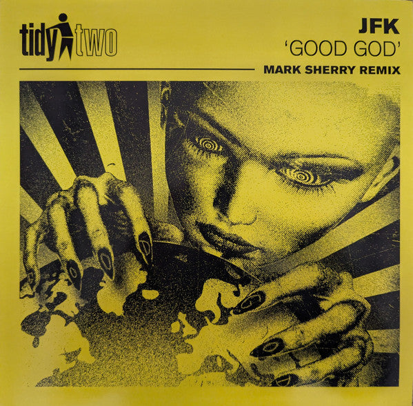 Rob Tissera / JFK : Uncontrollable Joy / Good God (Mark Sherry Remix) (12", Ltd)