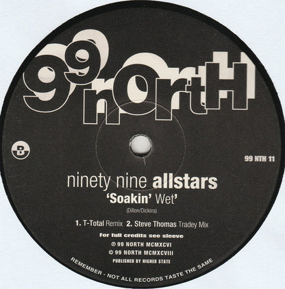 Ninety Nine Allstars* : Soakin' Wet (12")