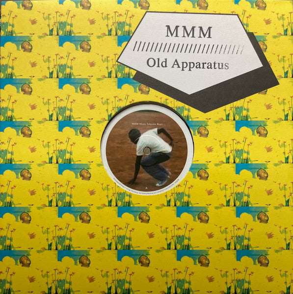 MMM / Old Apparatus : Meets Tshetsha Boys / Meets Shangaan Electro (12")