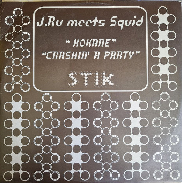 J.Ru* Meets Squid (5) : Kokane / Crashin' A Party (12")