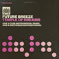 Future Breeze : Temple Of Dreams (12")