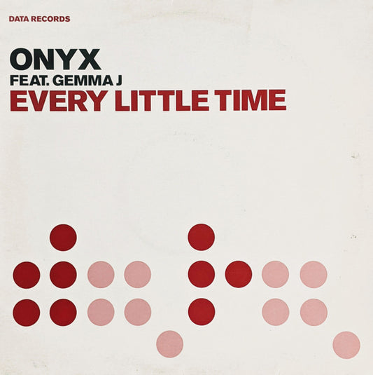 Onyx (2) Feat. Gemma J : Every Little Time (12")