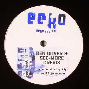 Ben Dover & See-More Crevice : On A Dirty Tip / Ruff Justice (12")