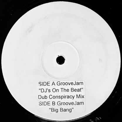 GrooveJam : DJ's On The Beat (Dub Conspiracy Mix) / Big Bang (12", W/Lbl, Sti)
