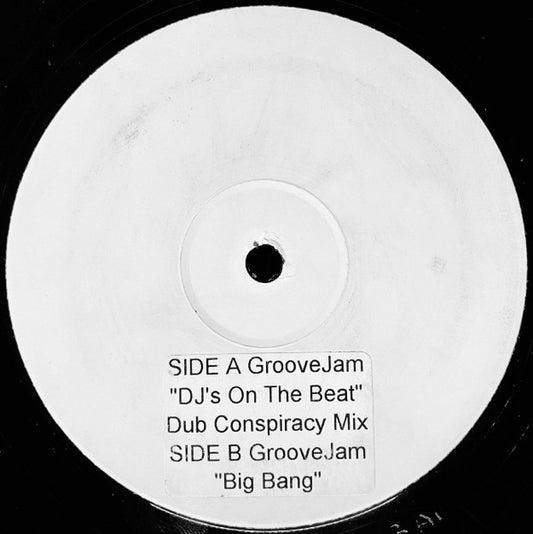 GrooveJam : DJ's On The Beat (Dub Conspiracy Mix) / Big Bang (12", W/Lbl, Sti)