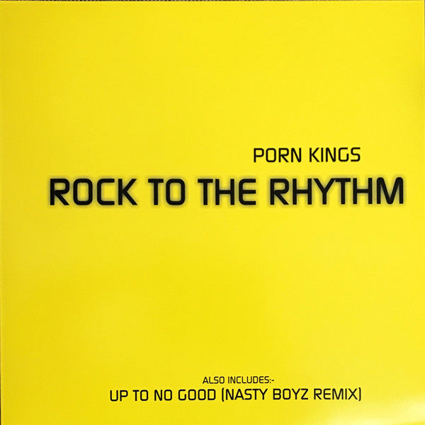 Porn Kings : Rock To The Rhythm / Up To No Good (12", Promo)