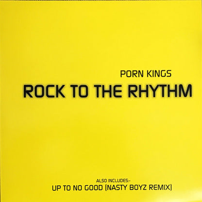 Porn Kings : Rock To The Rhythm / Up To No Good (12", Promo)