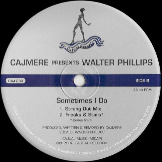 Cajmere Presents Walter Phillips : Sometimes I Do (12")