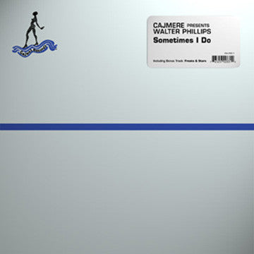 Cajmere Presents Walter Phillips : Sometimes I Do (12")