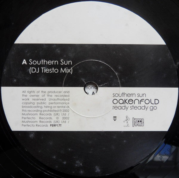 Oakenfold* : Southern Sun / Ready Steady Go (12")
