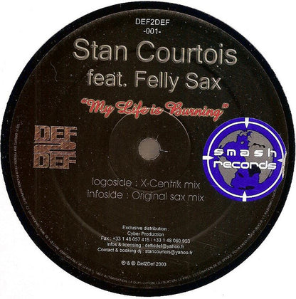 Stan Courtois Feat. Felly Sax : My Life Is Burning (12")