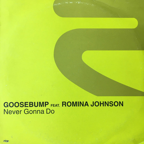 Goosebump : Never Gonna Do (2x12")