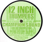 12 Inch Thumpers : Champion Sound (12", Promo)