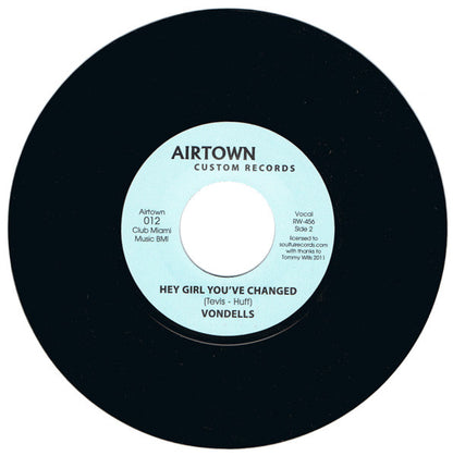 Vondells / Tommy Wills : Hey Girl You've Changed / Sweet Soul (7", Single, Ltd, RE)